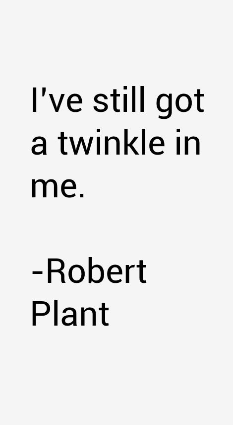 Robert Plant Quotes & Sayings