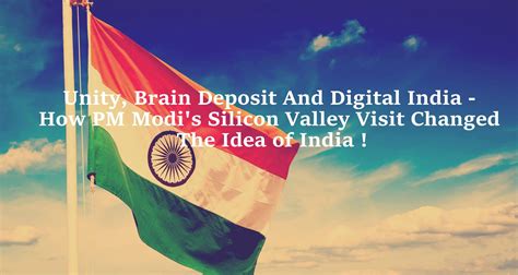 Unity, Brain Deposit And Digital India - How PM Modi's Silicon Valley ...