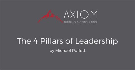 The 4 Pillars of Leadership - Axiom Training & Consulting