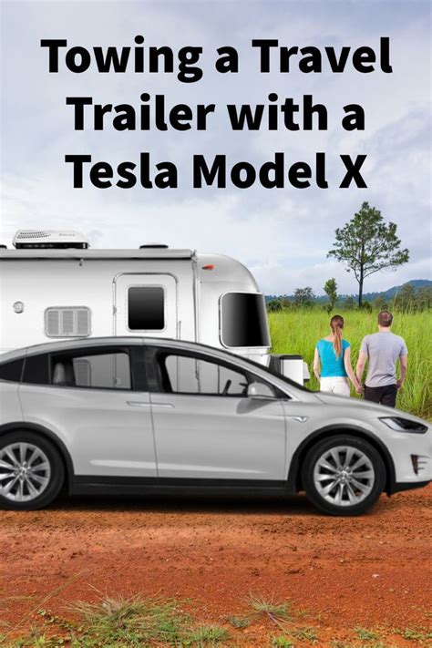 Towing a Travel Trailer with a Tesla Model X | Tesla model x, Tesla ...