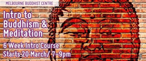 Intro to Buddhism and Meditation Course - Melbourne Buddhist Centre