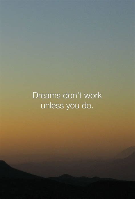 Inspiring iPhone ! Dreams don't work unless you do HD phone wallpaper ...