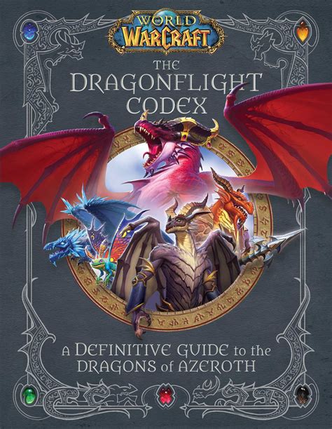 World of Warcraft: The Dragonflight Codex | Book by Sandra Rosner, Doug Walsh | Official ...