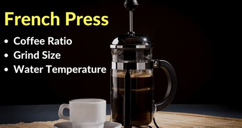 French Press Coffee Ratio, Grind Size & Water Temperature