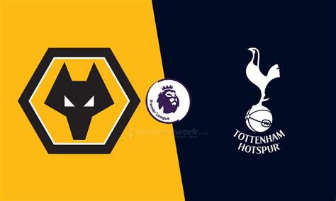 Match Preview: Wolves v Spurs; prediction, lineup, thoughts, team news ...