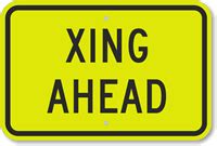 Xing Ahead - Crossing Sign , SKU: K-6201