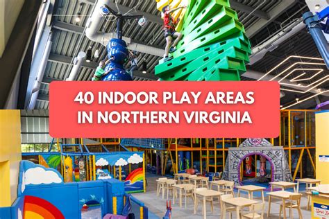 45 Indoor Playground Near Me in N. Virginia 2024