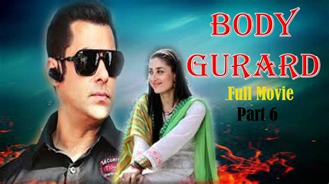 Super Hit Movie BodyGuard | Part 6 | Salman Khan And Kareena Kapoor Full Movie | Bollywood Movie ...