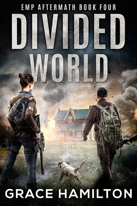 Divided World: A Post-Apocalyptic EMP Saga Filled With Fascinating ...