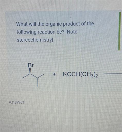 Solved What will the organic product of the following | Chegg.com