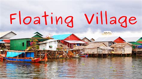 Gorgeous Floating Villages in the World – Welcome to Traveling To World: The Smooth way to World ...