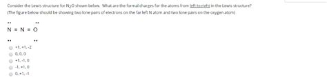 Solved Consider the Lewis structure for N20 shown below. | Chegg.com