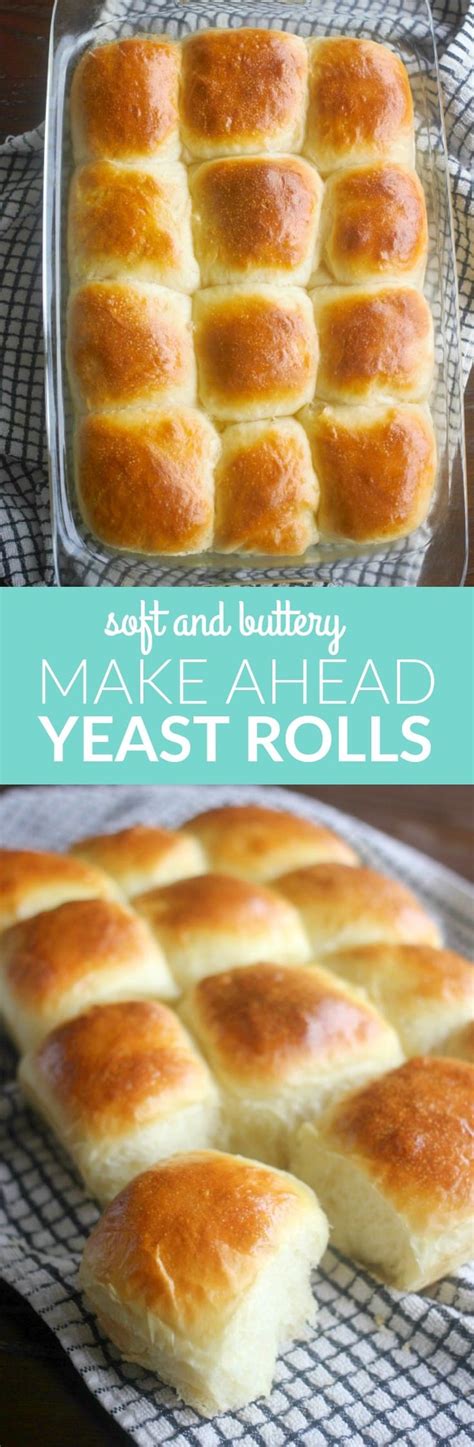 soft and buttery make ahead yeast rolls