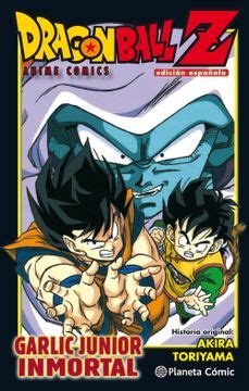 Libro Dragon Ball z Garlic Junior Inmortal, Akira Toriyama, ISBN ...