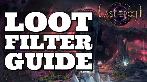 Last Epoch - Loot Filter Guide [0.9] - YouTube