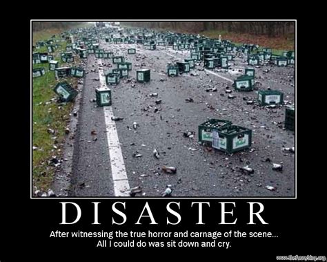 Disaster Quotes Humor. QuotesGram