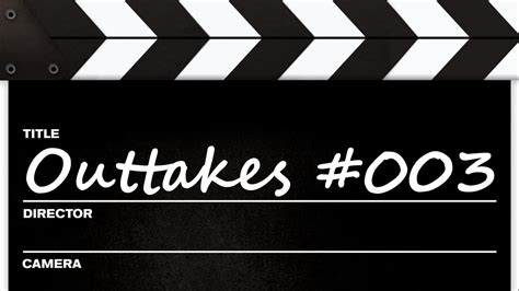 Outakes - #003 - YouTube