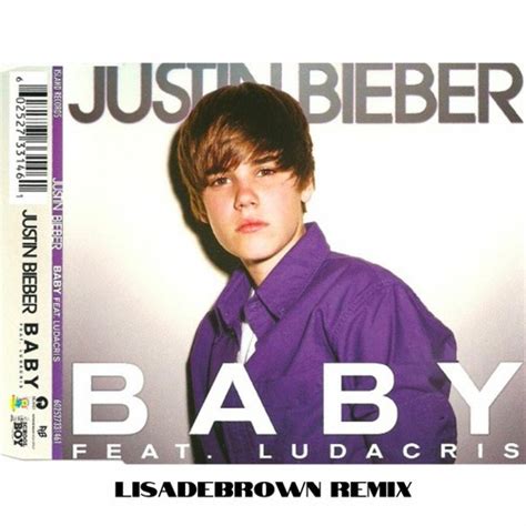 Stream Justin Bieber - Baby (LISADEBROWN Remix) Filtered by LISADEBROWN ...