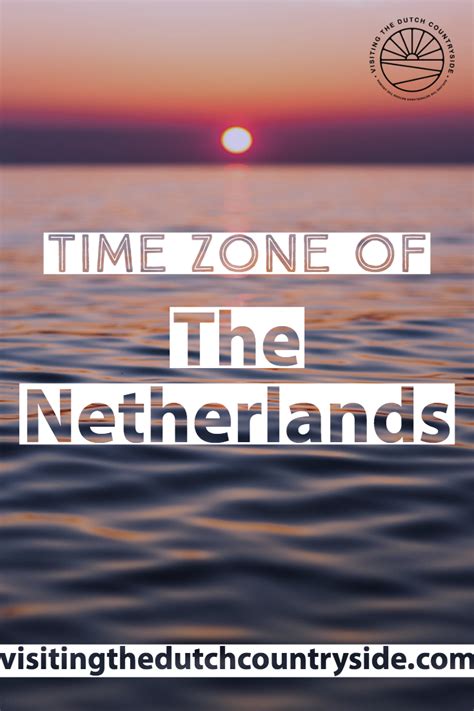 Time zone of The Netherlands - Visiting The Dutch Countryside