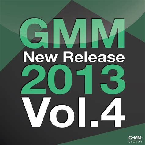 ‎GMM New Release 2013, Vol. 4 by Various Artists on Apple Music