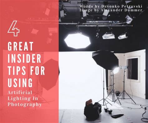 4 Great Insider Tips For Using Artificial Lighting In Photography