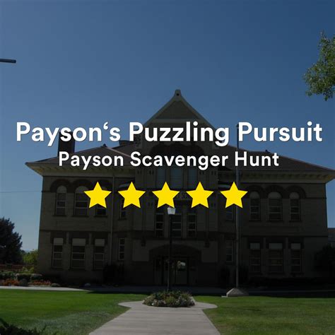 Payson Scavenger Hunt: Payson‘s Puzzling Pursuit