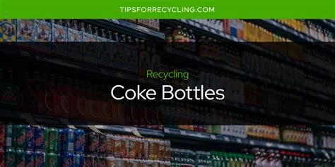 Are Coke Bottles Recyclable? || Tips For Recycling - Recycle Everything