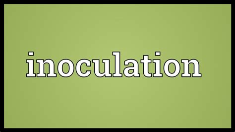 Inoculation Meaning - YouTube