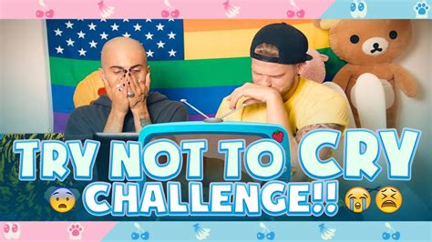 TRY NOT TO CRY CHALLENGE! - YouTube