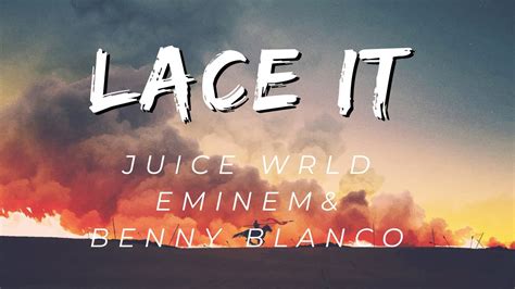 Juice WRLD, Eminem & benny blanco - Lace It (Lyrics) - YouTube