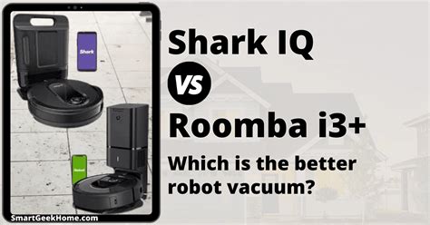 Shark IQ vs Roomba i3+: Which Is the Better Robot Vacuum?