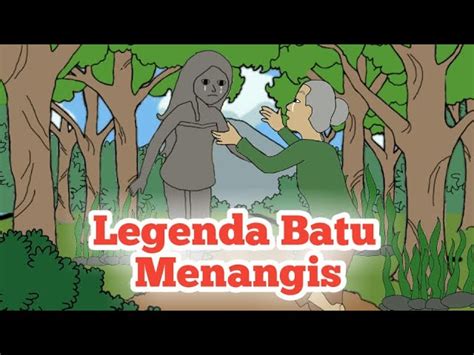 Sinopsis Legenda Batu Menangis - Homecare24