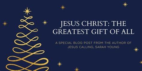 Jesus Christ: The Greatest Gift of All - Jesus Calling