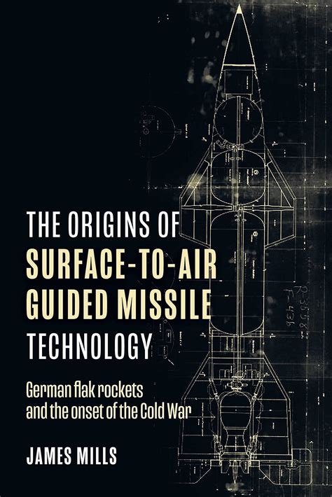 Buy The Origins of Surface-to-Air Guided Missile Technology: German ...