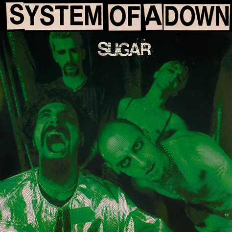 System Of A Down - Sugar - EP Lyrics and Tracklist | Genius