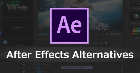 10 Adobe After Effects Alternatives for Windows, Linux & MAC