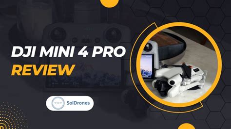 DJI Mini 4 Pro Review – Is It Worth the Upgrade? | SolDrones