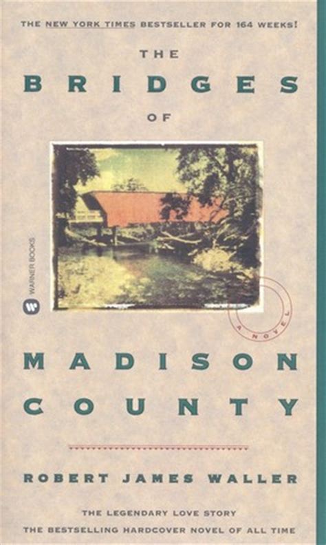 The Bridges of Madison County by Robert James Waller