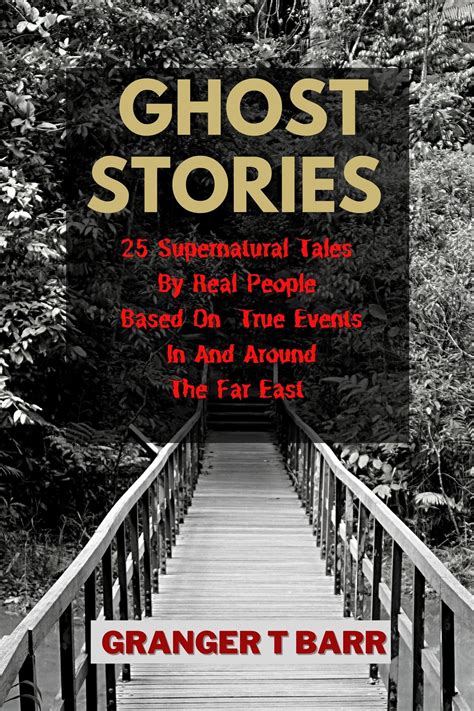 Ghost Stories: 25 Supernatural Tales By Real People Based On True ...