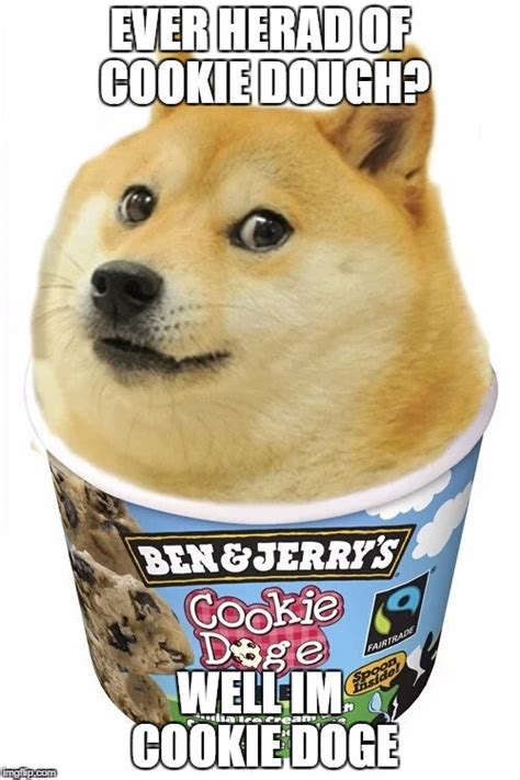 Image tagged in cookie doge - Imgflip