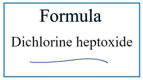 How to Write the Formula for Dichlorine heptoxide - YouTube