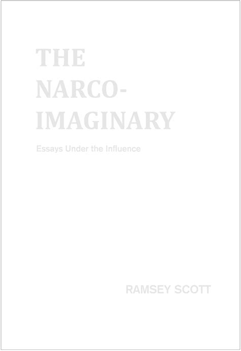 Book Review: The Narco-Imaginary: Essays Under the Influence by Ramsey ...