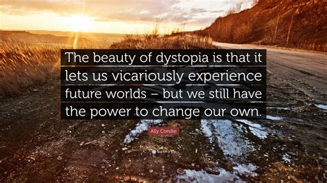 Dystopia Quote - Reaching To The End Of Dystopia Utopia Susie / Dystopia quotations by authors ...