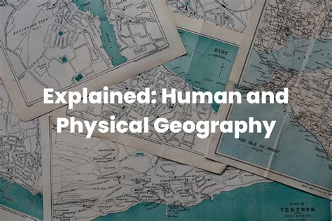 Explained: Human and Physical Geography - The Teaching Couple