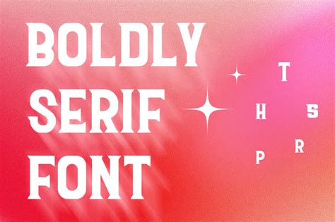 Boldly Serif Font | Threeologie