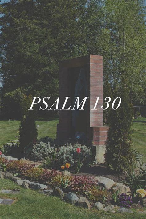 Psalm 130 Prayer - Gardens of Gethsemani