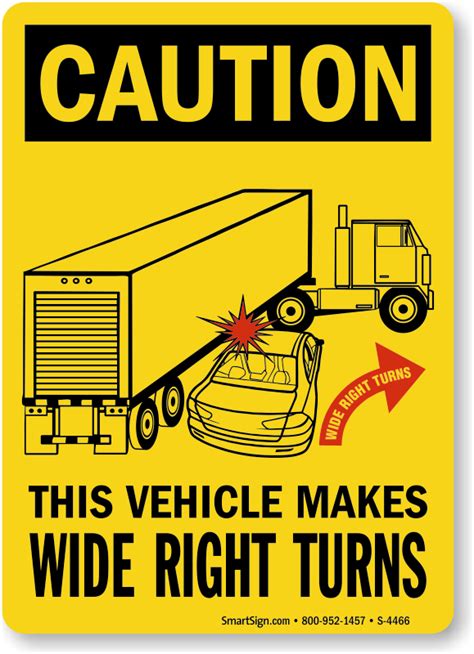 Vehicle Makes Wide Right Turns - Caution Sign, SKU: S-4466 - MySafetySign.com