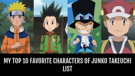 My Top 10 Favorite Characters of Junko Takeuchi - by Travaughn13 | Anime-Planet