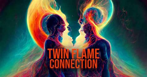 Twin Flame Connection - 5 Signs You've Found Your Twin Flame