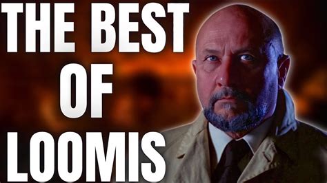 The Best Dr. Loomis Quotes - YouTube